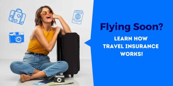 Travel Insurance, how does it work?